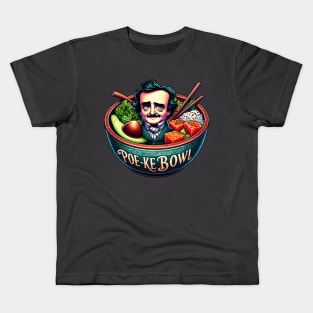 Edgar Allan Poe Funny Poe-Ke Bowl Hawaiian Poke Bowl Foodie Kids T-Shirt